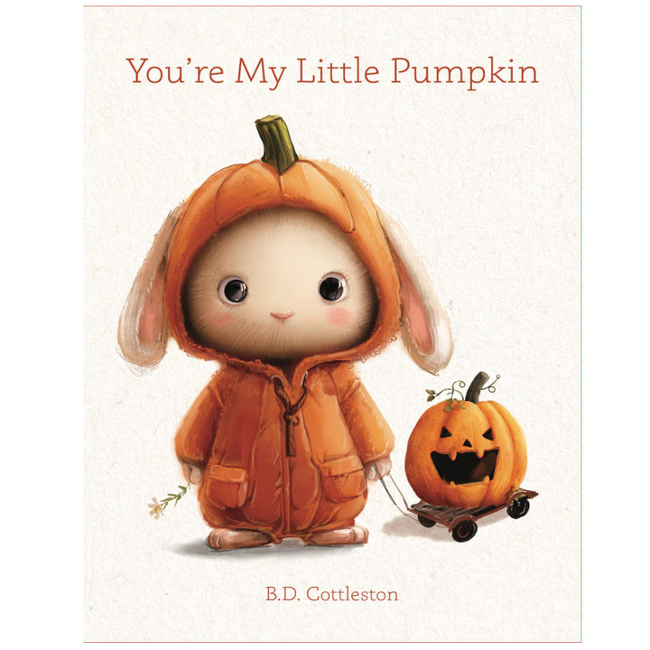 You're My Little Pumpkin ... A Fall Gift Book for Your Little Boo