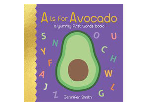 A is for Avocado Board Book (Ages 1-3 Years)