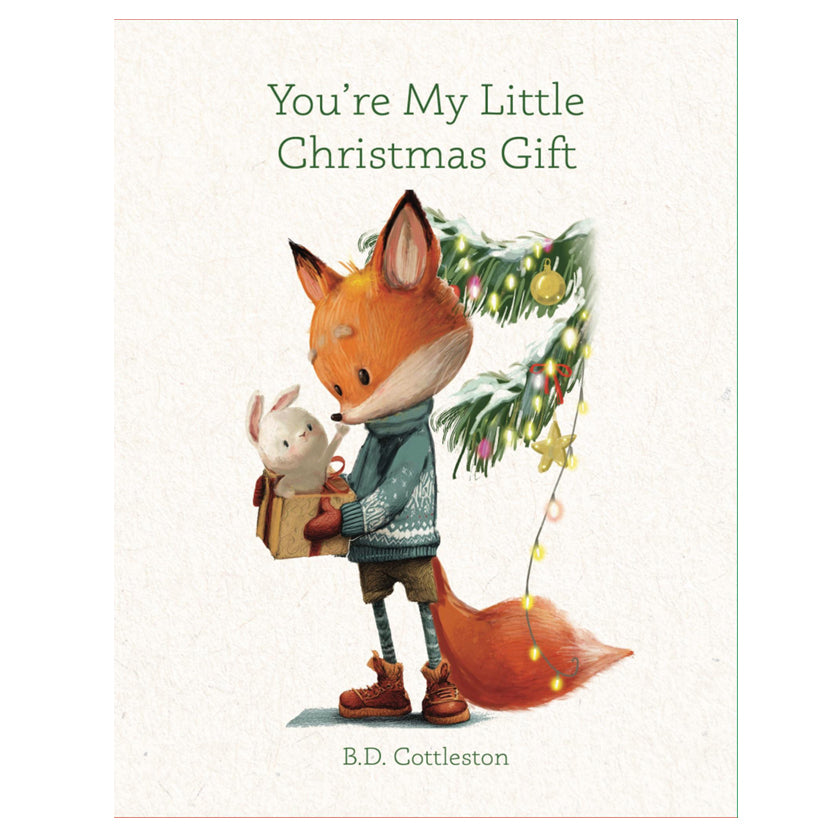 You're My Little Christmas Gift -- A Festive Holiday Gift Book for Your Favorite Little Elf