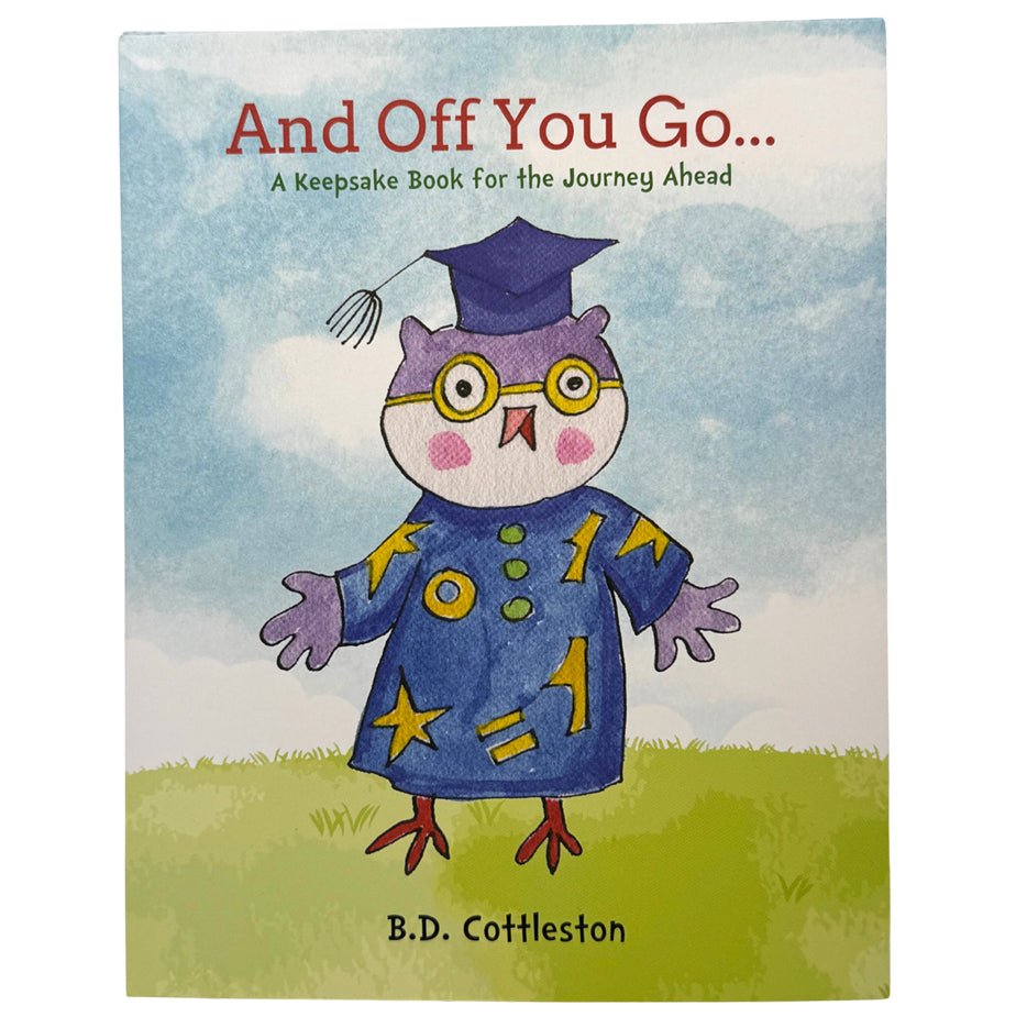 And Off You Go ... A Keepsake Book for the Journey Ahead