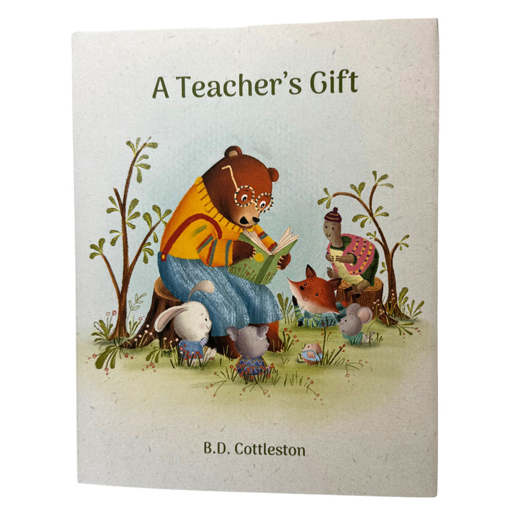 A Teacher's Gift -- A Thank You for the Teacher Who Made a Difference