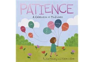 Patience - A Celebration of Mindfulness (Ages 3-7 Years)