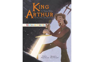 King Arthur - 10-Minute Classics (Ages 7-12 Years)